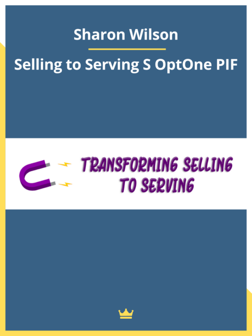 Sharon Wilson – Selling to Serving S OptOne PIF