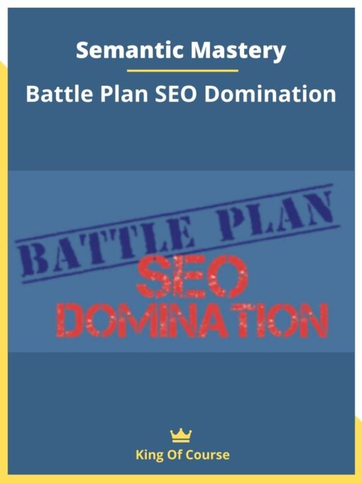Semantic Mastery – Battle Plan SEO Domination