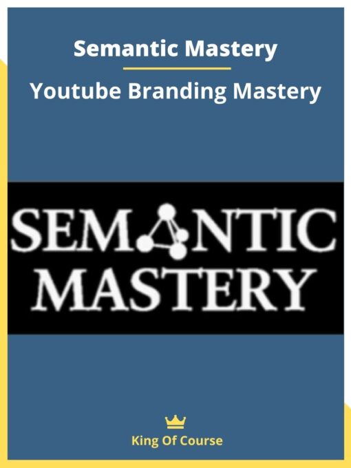 Semantic Mastery – Youtube Branding Mastery