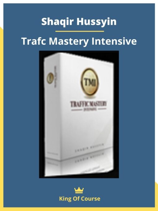 Shaqir Hussyin – Trafc Mastery Intensive