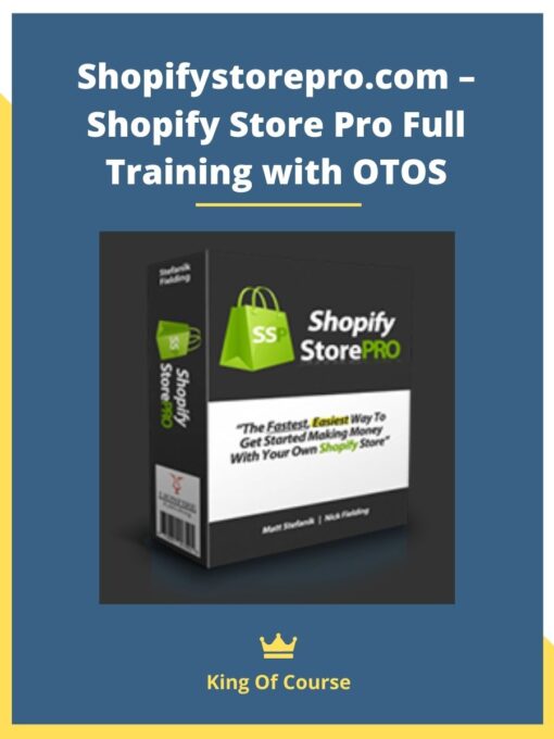 Shopifystorepro.com – Shopify Store Pro Full Training with OTOS