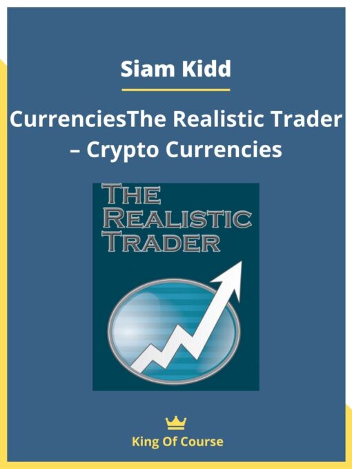 Siam Kidd – CurrenciesThe Realistic Trader – Crypto Currencies