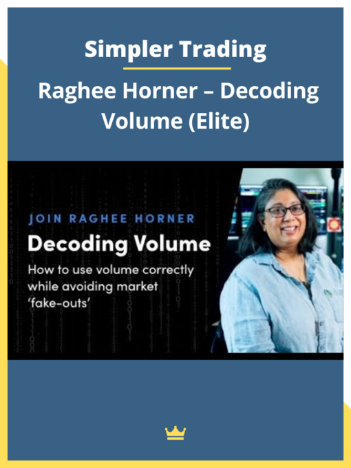 Simpler Trading – Raghee Horner – Decoding Volume (Elite)