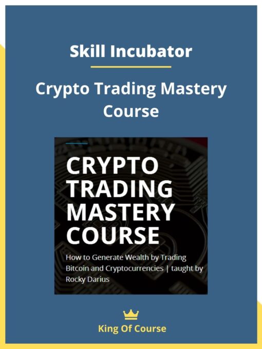 Skill Incubator – Crypto Trading Mastery Course
