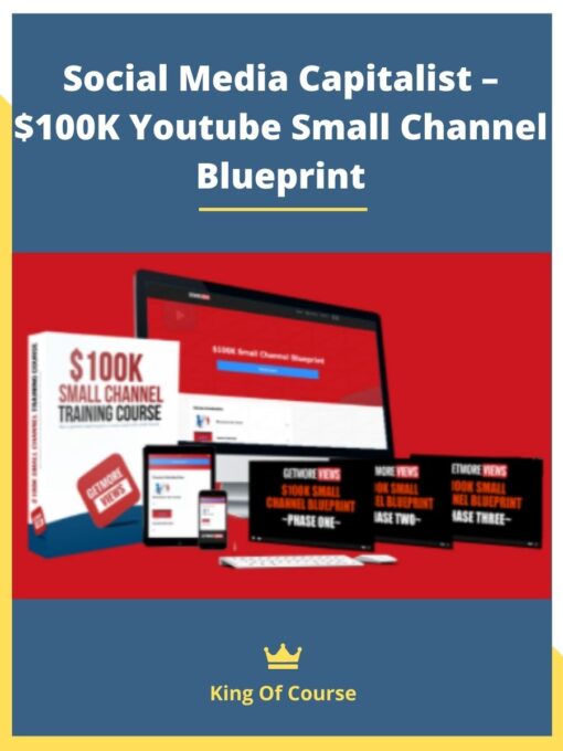 Social Media Capitalist – $100K Youtube Small Channel Blueprint