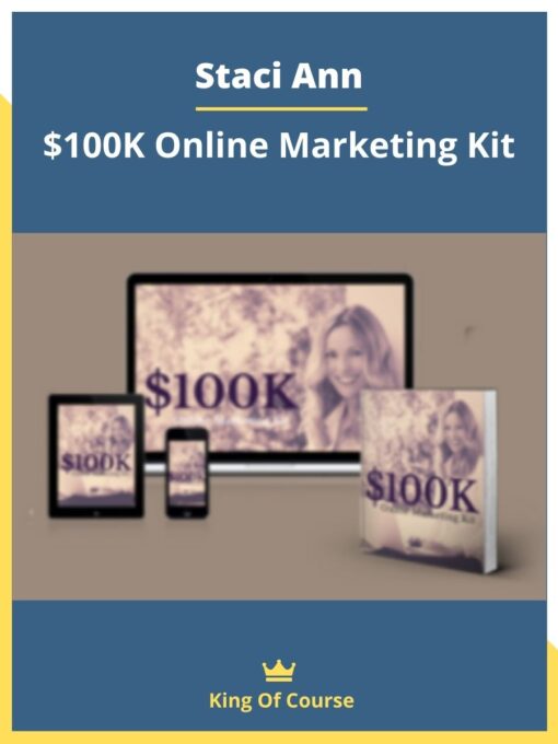 Staci Ann – $100K Online Marketing Kit