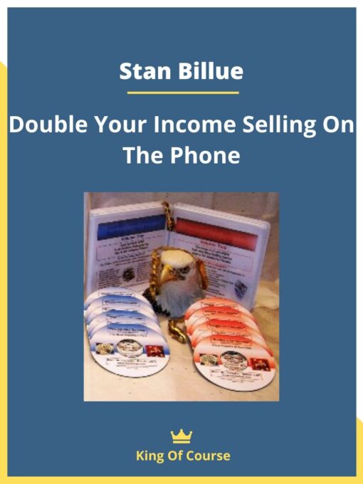 Stan Billue – Double Your Income Selling On The Phone