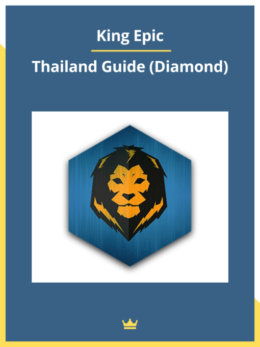 King Epic – Thailand Guide (Diamond)