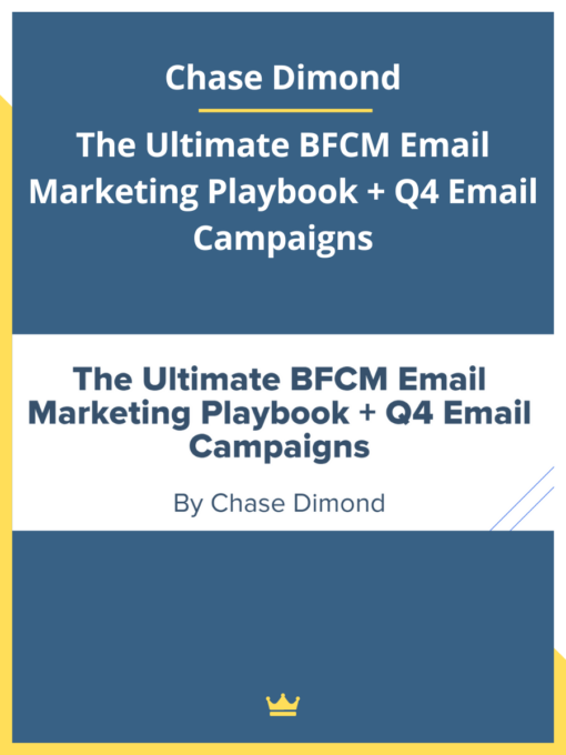 Chase Dimond – The Ultimate BFCM Email Marketing Playbook + Q4 Email Campaigns