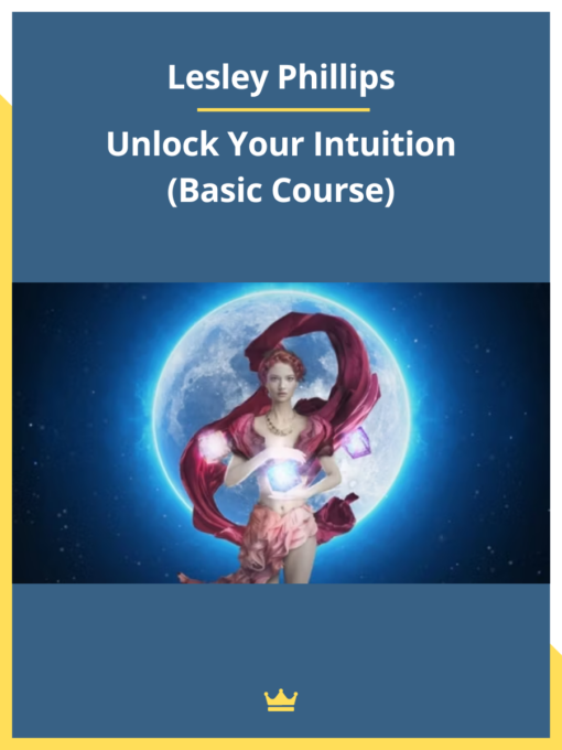 Lesley Phillips – Unlock Your Intuition (Basic Course)
