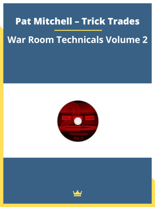 Pat Mitchell – Trick Trades – War Room Technicals Volume 2