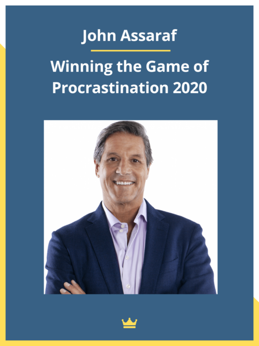 John Assaraf – Winning the Game of Procrastination 2020