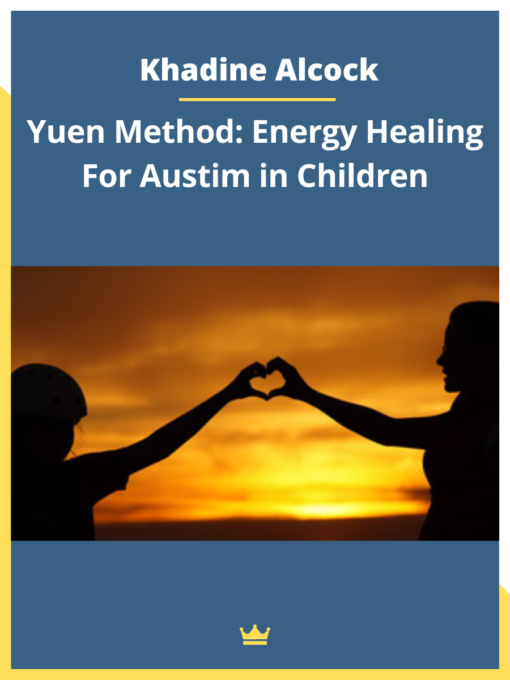 Khadine Alcock – Yuen Method: Energy Healing For Austim in Children