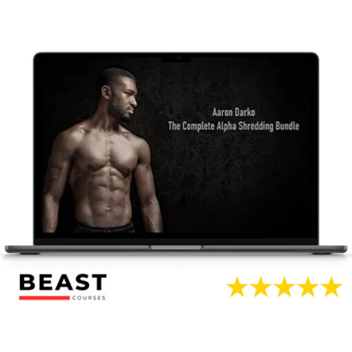 Aaron Darko – The Complete Alpha Shredding Bundle