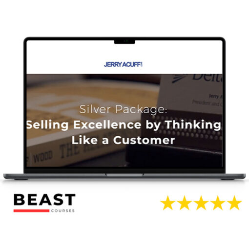 Jerry Acuff – Selling Excellence by Thinking Like a Customer