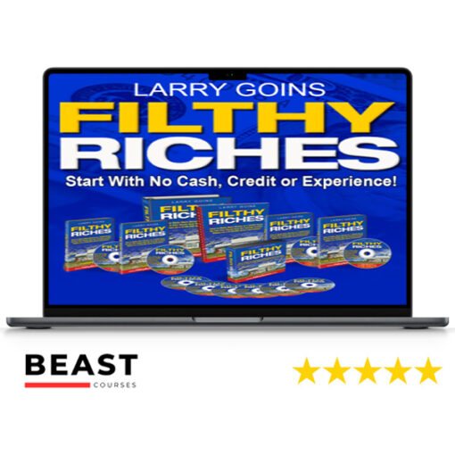 Larry Goins – Filthy Riches Home Study Course