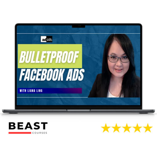 Liana Ling (Adskills) – Bullet Proof Meta (Facebook) Ads