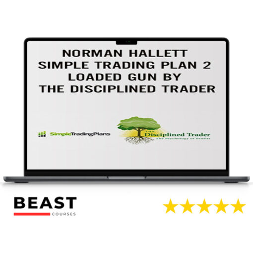 Norman Hallett – Simple Trading Plan 2 Loaded Gun By The Disciplined Trader