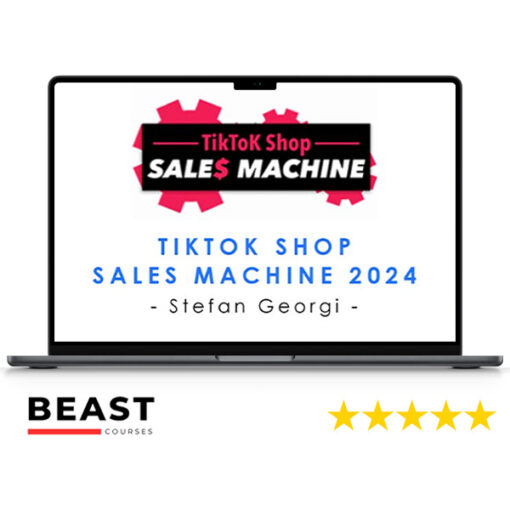 Stefan Georgi – TikTok Shop Sales Machine 2024